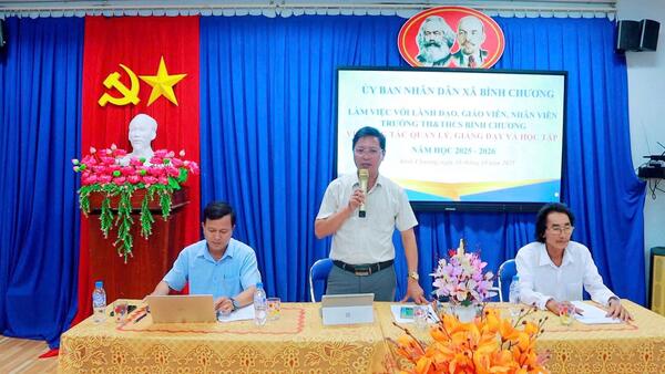 UBND xã  Bình Chương làm việc với Trường Tiểu học và Trường Trung học cơ sở Bình Chương về công tác giảng dạy và học tập năm học 2025–2026.